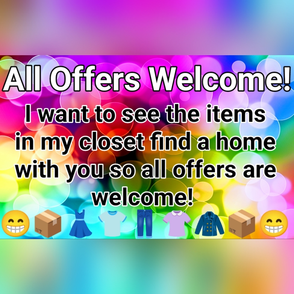 All Offers Welcome!